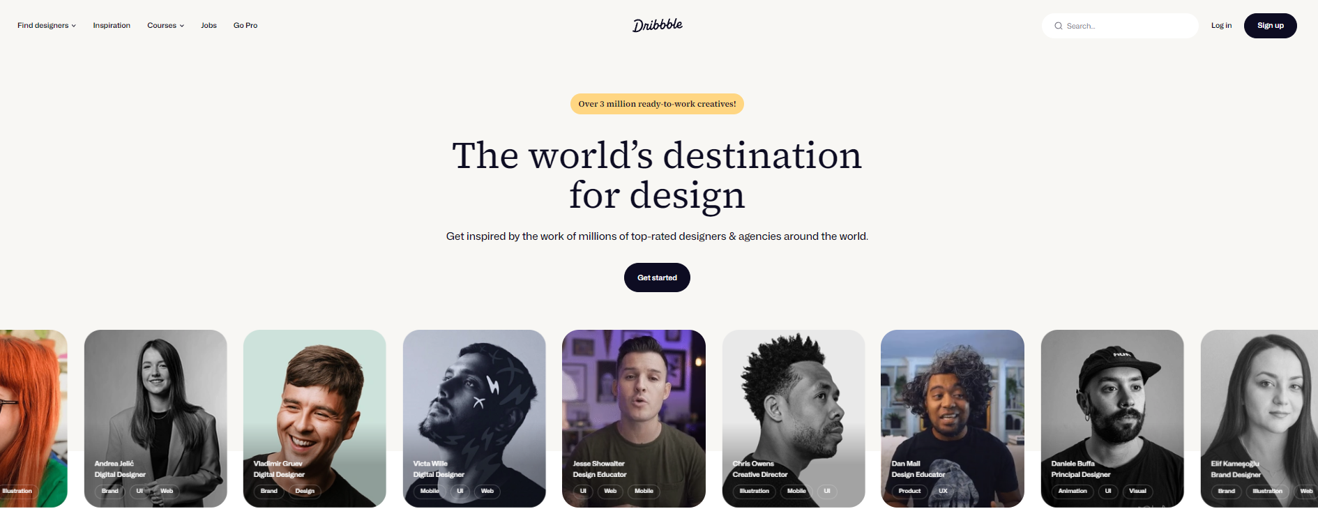 Screenshot of Dribbble's homepage featuring a headline stating, "The world's destination for design," above a horizontally scrolling gallery showcasing profiles of top designers.