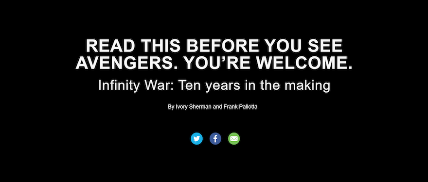 Screenshot of a CNN article titled 'READ THIS BEFORE YOU SEE AVENGERS. YOU’RE WELCOME. Infinity War: Ten years in the making' by Ivory Sherman and Frank Pallotta. 