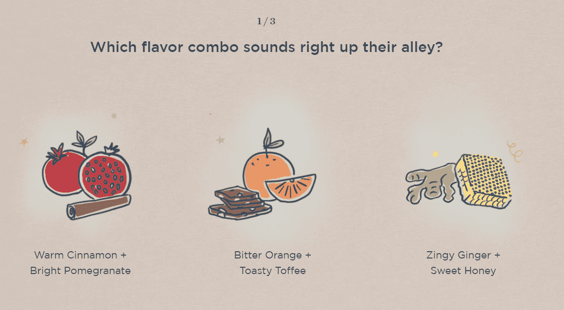 Step 1 of 3 in an interactive product quiz asking which flavor combo sounds right, with options Cinnamon and Pomegranate, Bitter Orange and Toffee, or Ginger and Honey.