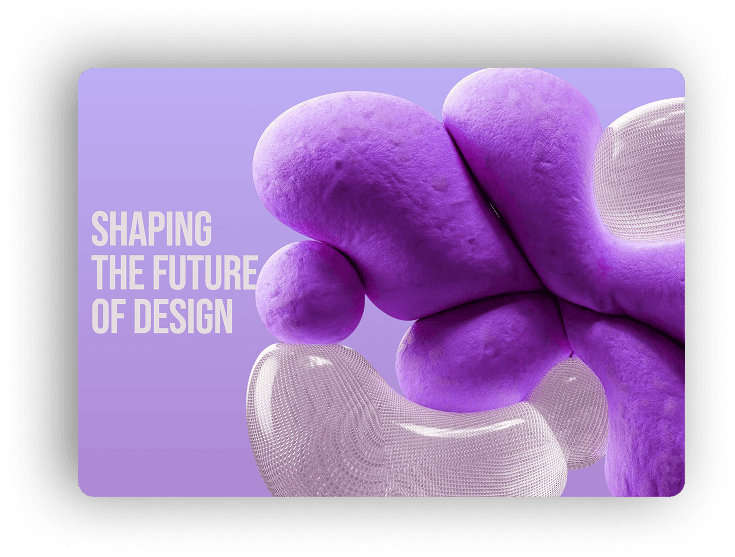 Abstract 3D purple and mesh shapes with the text "Shaping the Future of Design."