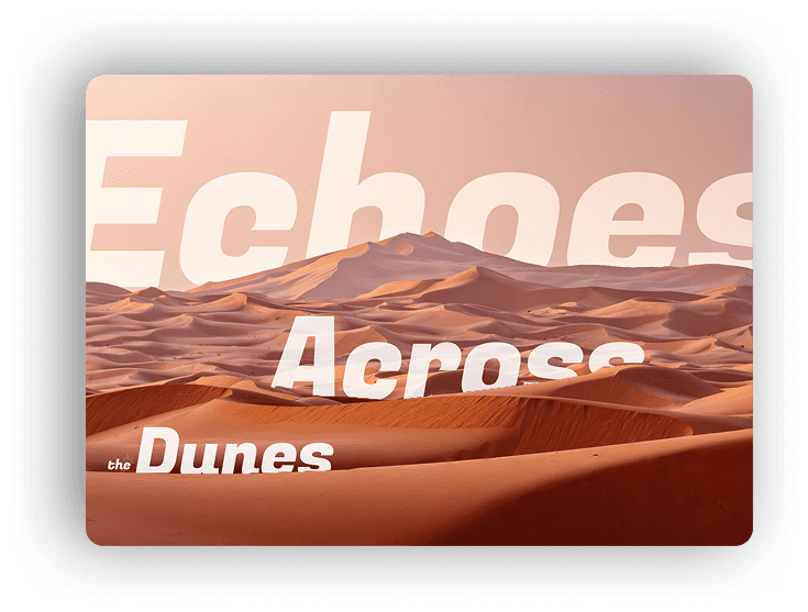 A desert landscape with the text "Echoes Across the Dunes" integrated into the sand.